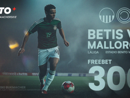 Mega Freebet 300 PLN za gola w meczu Real Betis – Mallorca!