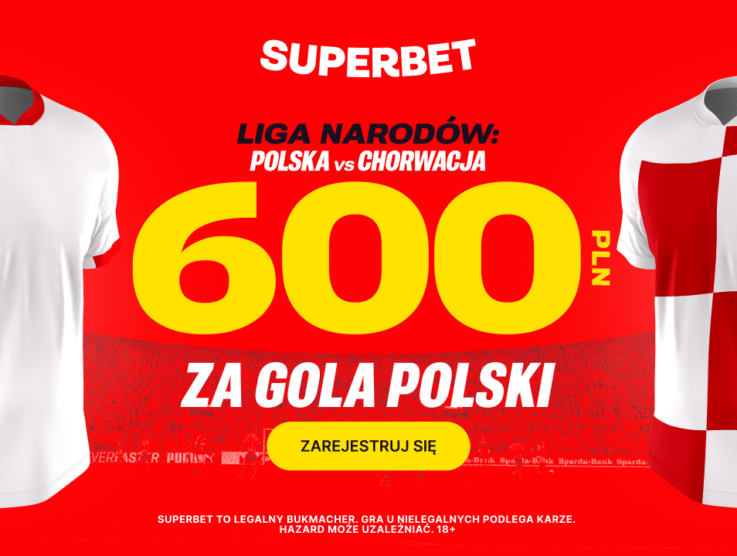 Superbet: Bonus 600 PLN za gola Polski w meczu Chorwacją