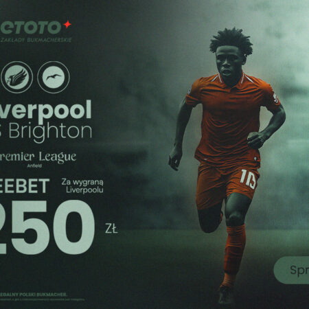 Liverpool – Brighton: Mega Freebet 250 zł w ETOTO!