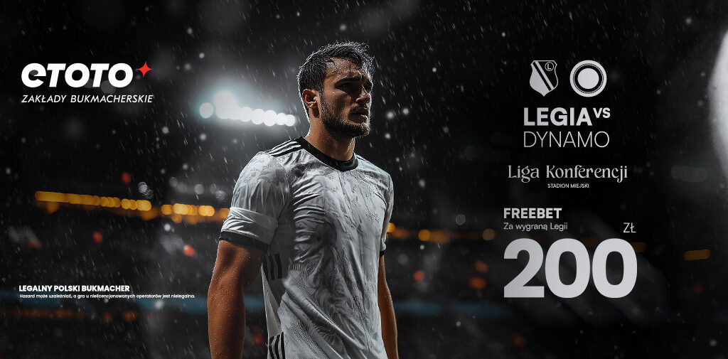 Legia Warszawa – Dinamo Mińsk: Mega Freebet 200 PLN w ETOTO