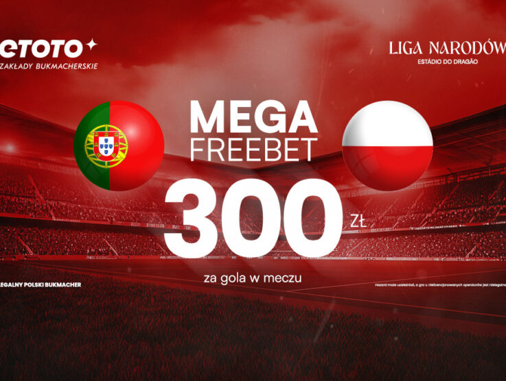 Portugalia – Polska: Mega Freebet 300 PLN w ETOTO z kodem FANGOL!